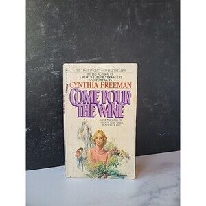 Come Pour The Wine By Cynthia Freeman Paperback